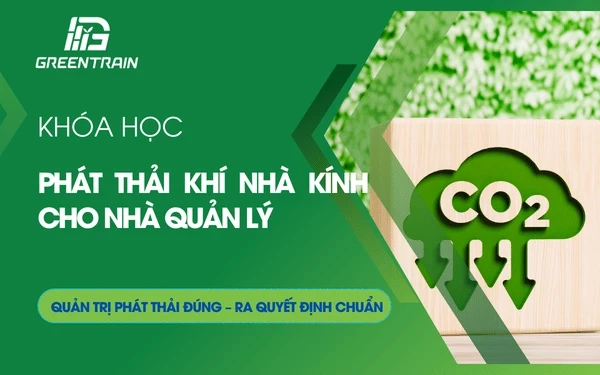 Khóa học phát thải khí nhà kính cho nhà quản lýa