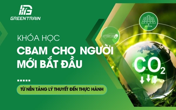 Khóa học CBAM cho người mới bắt đầu