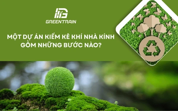 Một dự án kiểm kê khí nhà kính gồm những bước nào?