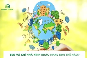 ESG Và Kiểm Kê Khí Nhà Kính Khác Nhau Như Thế Nào?
