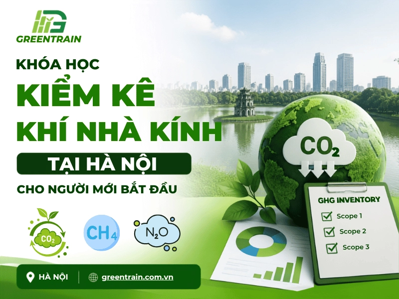 Khóa Học Kiểm Kê Khí Nhà Kính Tại Hà Nội Cho Người Mới