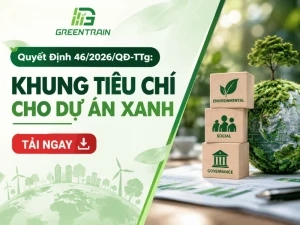 Quyết Định 46/2026/QĐ-TTg: Khung Tiêu Chí Cho Dự Án Xanh