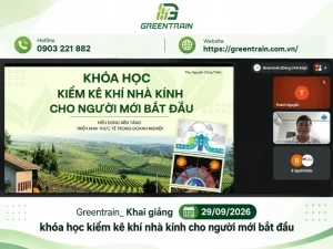 Greentrain Khai Giảng Khóa Học Kiểm Kê Khí Nhà Kính Cho Người Mới Bắt Đầu